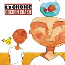 K\'S CHOICE - COCOON CRASH LP
