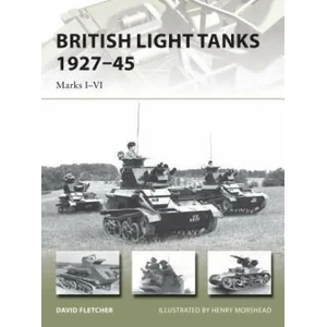 British Light Tanks 1927-45 | David Fletcher (2014)