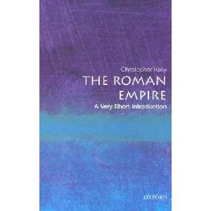 Roman Empire: A Very Short Introduction | Christopher Kelly (ISBN: 9780192803917)