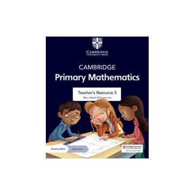 Cambridge Primary Mathematics Teacher's Resource 5 with Digital Access | Mary Wood, Emma Low