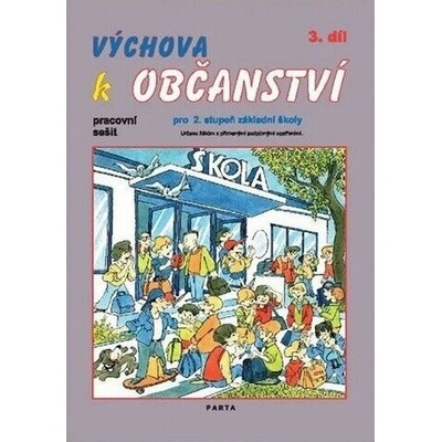 Výchova k občanství 3. díl pracovní sešit pro 2. stupeň ZŠ praktické - Oldřich Müller