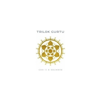 GURTU, TRILOK - GOD IS A DRUMMER CD