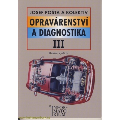 Opravárenství a diagnostika III 2.v. Pošta, J.