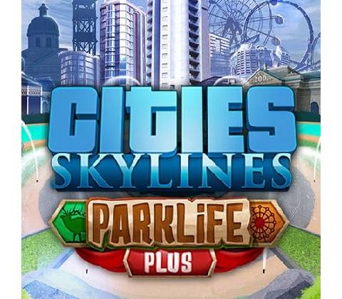 Cities: Skylines - Parklife Plus