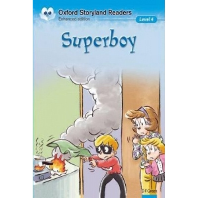 Oxford Storyland Readers Level 4: Super Boy