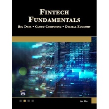 Fintech Fundamentals: Big Data / Cloud Computing / Digital Economy Mei LenPaperback