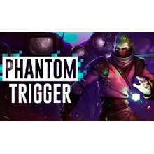 Phantom Trigger