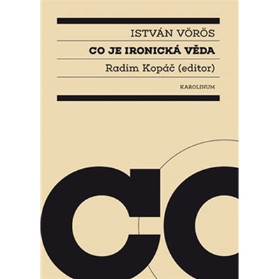 Co je ironická věda - Radim Kopáč