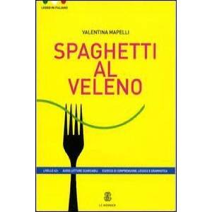 Spaghetti al veleno | Valentina Mapelli (ISBN: 9788800806534)