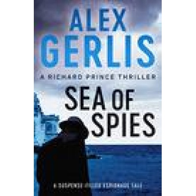 Sea of Spies | Alex Gerlis