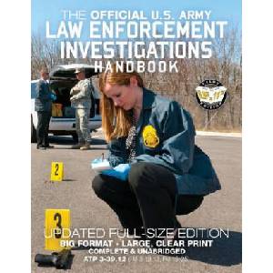 The Official US Army Law Enforcement Investigations Handbook - Updated Edition: The Manual of the Military Police Investigator and Army CID Agent - Fu | US Army (ISBN: 9781976588860)