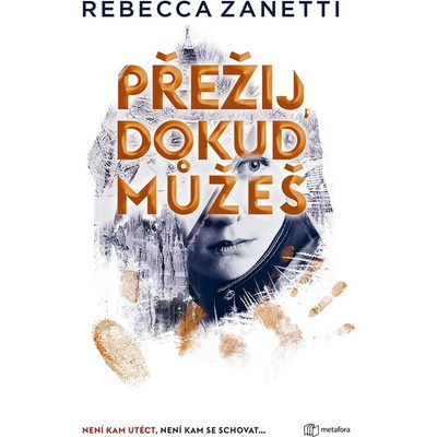 Přežij dokud můžeš - Rebecca Zanetti