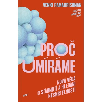 Proč umíráme: Nová věda o stárnutí a hledání nesmrtelnosti