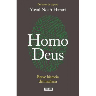 Homo Deus: Breve Historia del Maana / Homo Deus. a History of Tomorrow = Homo Deus Harari Yuval NoahPaperback – Hledejceny.cz