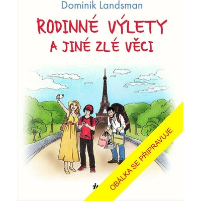 Rodinné výlety a jiné zlé věci