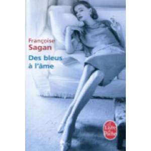 Des bleus a l'ame | Francoise Sagan (2010)