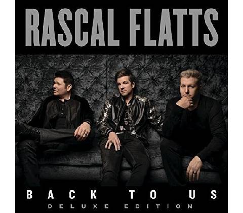 RASCAL FLATTS: BACK TO US/DELUXE CD