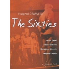 Visegrad Drama III The Sixties - Lahola Leopold, Mrožek Slawomir, Örkény István, Topol Josef