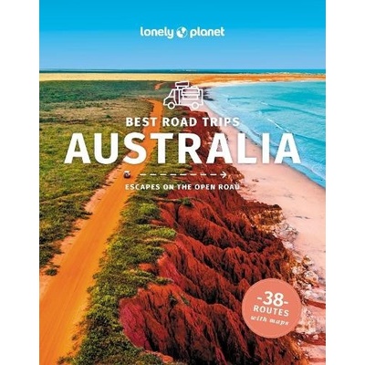Lonely Planet Best Road Trips Australia Ham Anthony – Zbozi.Blesk.cz