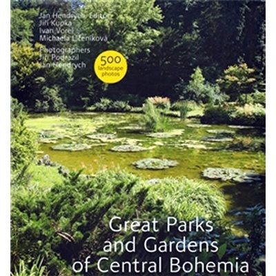 Great Parks and Gardens of Central Bohemia - Jiří Kupka