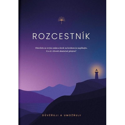 Rozcestník - Otevřete se svým snům a krok za krokem je naplňujte - Vít Aora