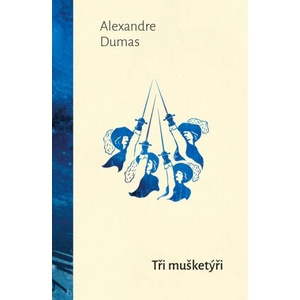 Tři mušketýři | Alexander Dumas (2023)