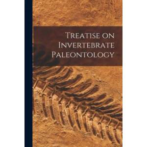 Treatise on Invertebrate Paleontology | Anonymous (ISBN: 9781014575197)