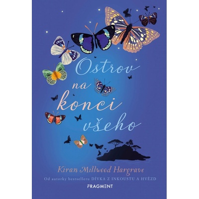 Ostrov na konci všeho - Kiran Millwood Hargrave