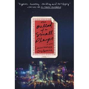 The Ballad of a Small Player | Lawrence Osborne (ISBN: 9780804137997)