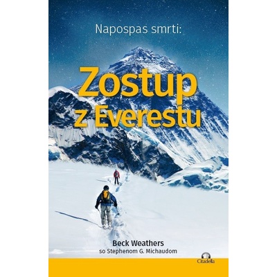 Napospas smrti: Zostup z Everestu Beck Weathers, Stephen G. Michaud
