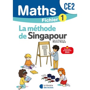 Mathématiques CE2 - Méthode de Singapour - Fichier élève 1 | Neagoy, Szikora, Kritter, Bourhis Laine, Giauffret (2025)