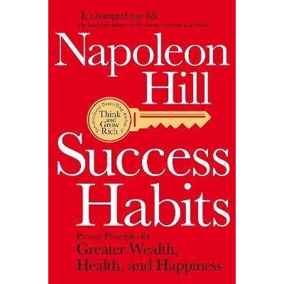Success Habits : Proven Principles for Greater Wealth, Health, and Happiness