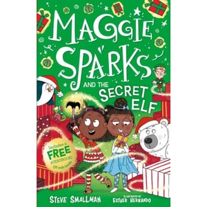 Maggie Sparks and the Secret Elf (ISBN: 9781802637472)