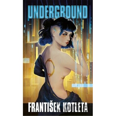 Underground - František Kotleta