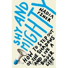 Shy and Mighty - Nadia Finer