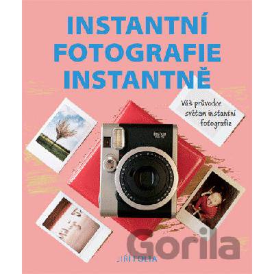 Instantní fotografie instantně