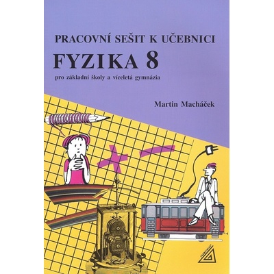Pracovní sešit k učebnici Fyzika 8 pro základní školy a víceletá gmynázia Marti