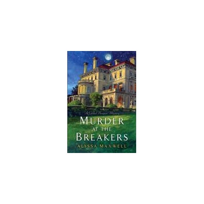 Murder at the Breakers | Alyssa Maxwell