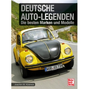 Deutsche Auto-Legenden | Joachim M. Köstnick (ISBN: 9783613047372)