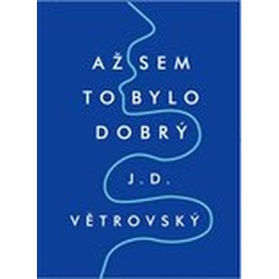 Až sem to bylo dobrý