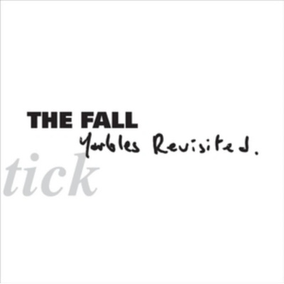 Schtick - Yarbles Revisited - The Fall LP