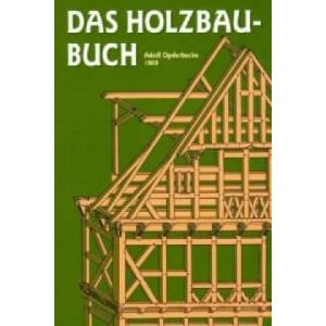 Das Holzbau-Buch | Adolf Opderbecke (1995)
