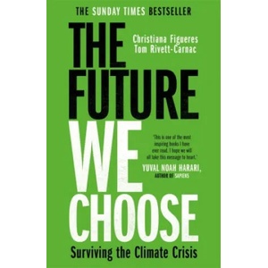 Future We Choose | Tom Rivett-Carnac (ISBN: 9781786580375)