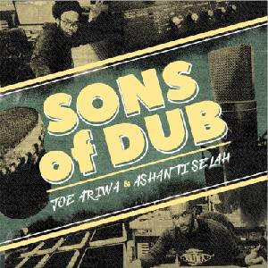Ashanti Selah & Joe Ariwa - Sons Of Dub (LP) (5020145552887)
