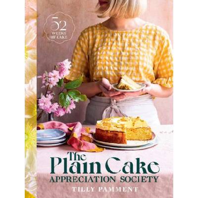 Plain Cake Appreciation Society | Tilly Pamment