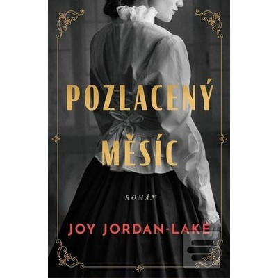 Pozlacený měsíc - Joy Jordan-Lake