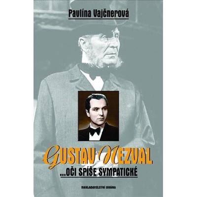 Gustav Nezval oči spíše sympatické