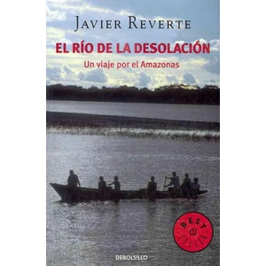 El río de la desolación | JAVIER REVERTE (ISBN: 9788483460207)