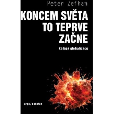 Koncem světa to teprve začne Peter Zelhan