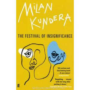 Festival of Insignificance | Milan Kundera (2016)